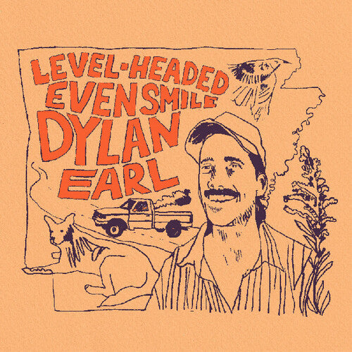Dylan Earl- Level-Headed Even Smile (Indie Exclusive Vinyl)