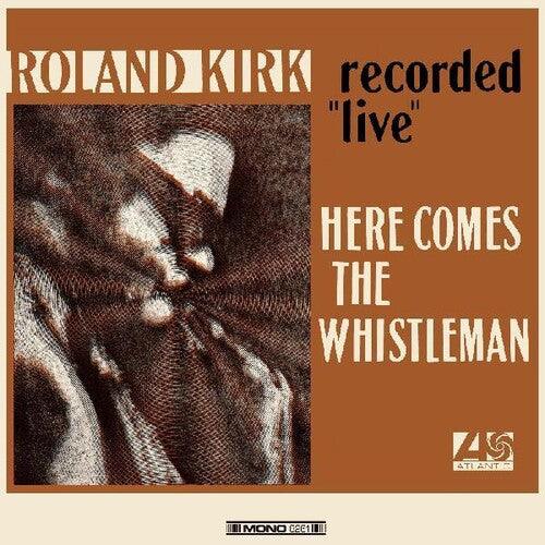 Roland Kirk- Here Comes The Whistleman (Orange Vinyl)