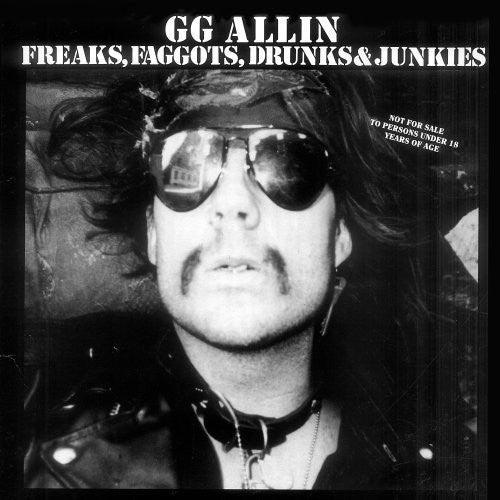 G.G. Allin- Freaks, Faggots, Drunks and Junkies [ vinyl ]