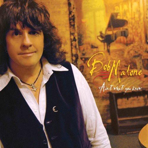 Bob Malone- Ain't What You Know [ vinyl ]