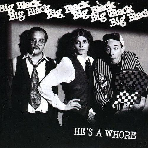 Big Black- He's A Whore [ vinyl ]
