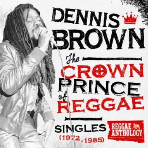 Dennis Brown- Crown Prince of Reggae Singles 1972-1985 [ vinyl ]