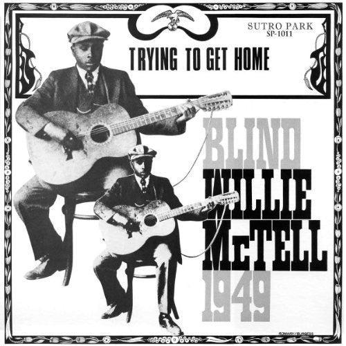 Blind Willie McTell- Trying to Get Home [ vinyl ]