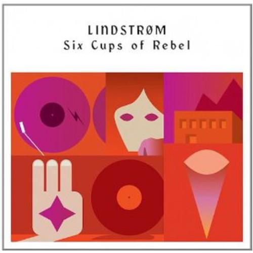 Lindstr m- Six Cups of Rebel [ vinyl ]