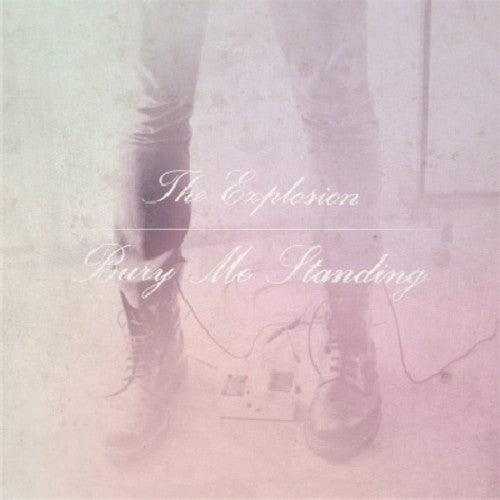 The Explosion- Bury Me Standing [ vinyl ]