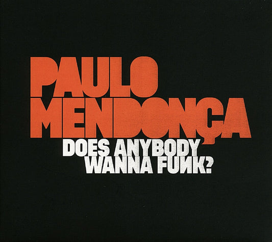 Paulo Mendonca- Does Anybody Wanna Funk? [ vinyl ]