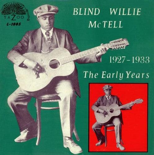 Blind Willie McTell- The Early Years 1927-1933 [ vinyl ]