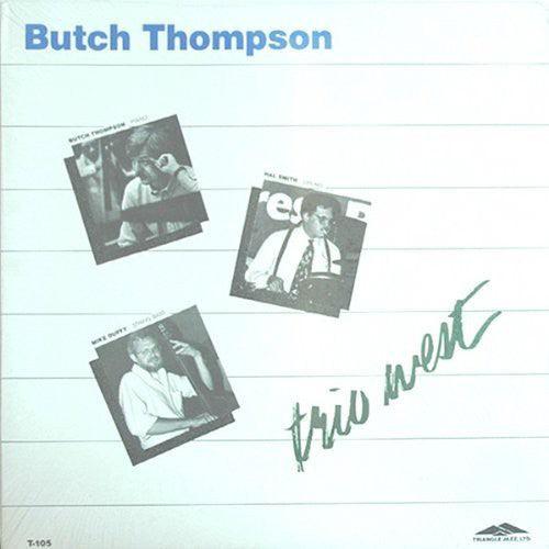 Butch Thompson- Trio West [ vinyl ]
