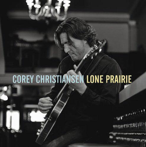 Corey Christiansen- Lone Prairie [ vinyl ]