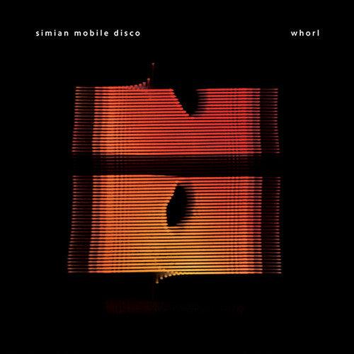 Simian Mobile Disco- Whorl [ vinyl ]