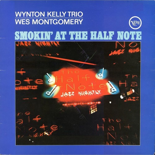 Wes Montgomery & Wynton Kelly Trio- Smokin' At The Half Note [LP] [ vinyl ]