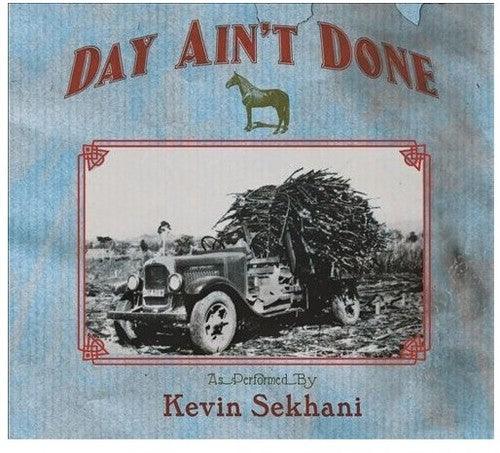 Kevin Sekhani- Day Ain't Done [ vinyl ]