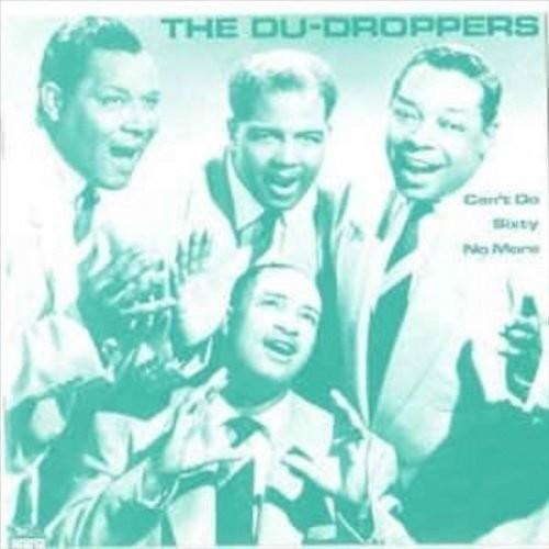 The Du Droppers- Can't Do Sixty No More [ vinyl ]