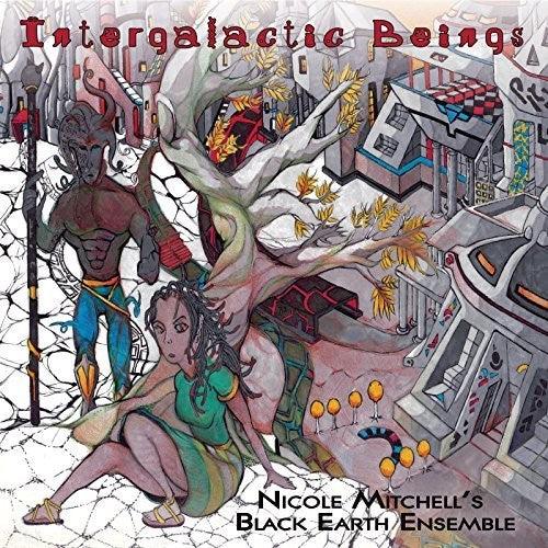 Nicole Mitchell'S Black Earth Ensemble- Intergalactic Beings [ vinyl ]