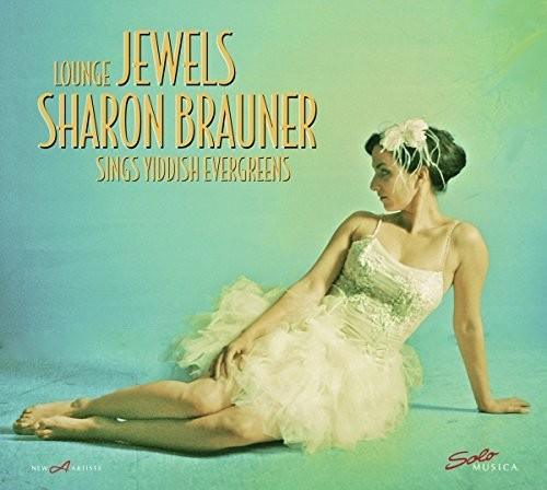 Lounge Jewels - Sharon Brauner Sings Yiddish Evergreens [ vinyl ]