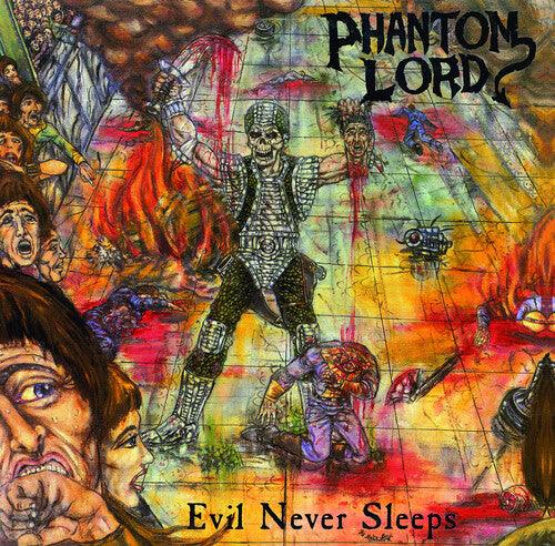 Phantom Lord- Evil Never Sleep [ vinyl ]