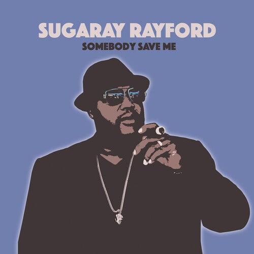 Sugaray Rayford- Somebody Save Me [ vinyl ]