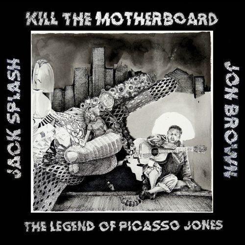 Kill The Motherboard- The Legend Of Picasso Jones [ vinyl ]