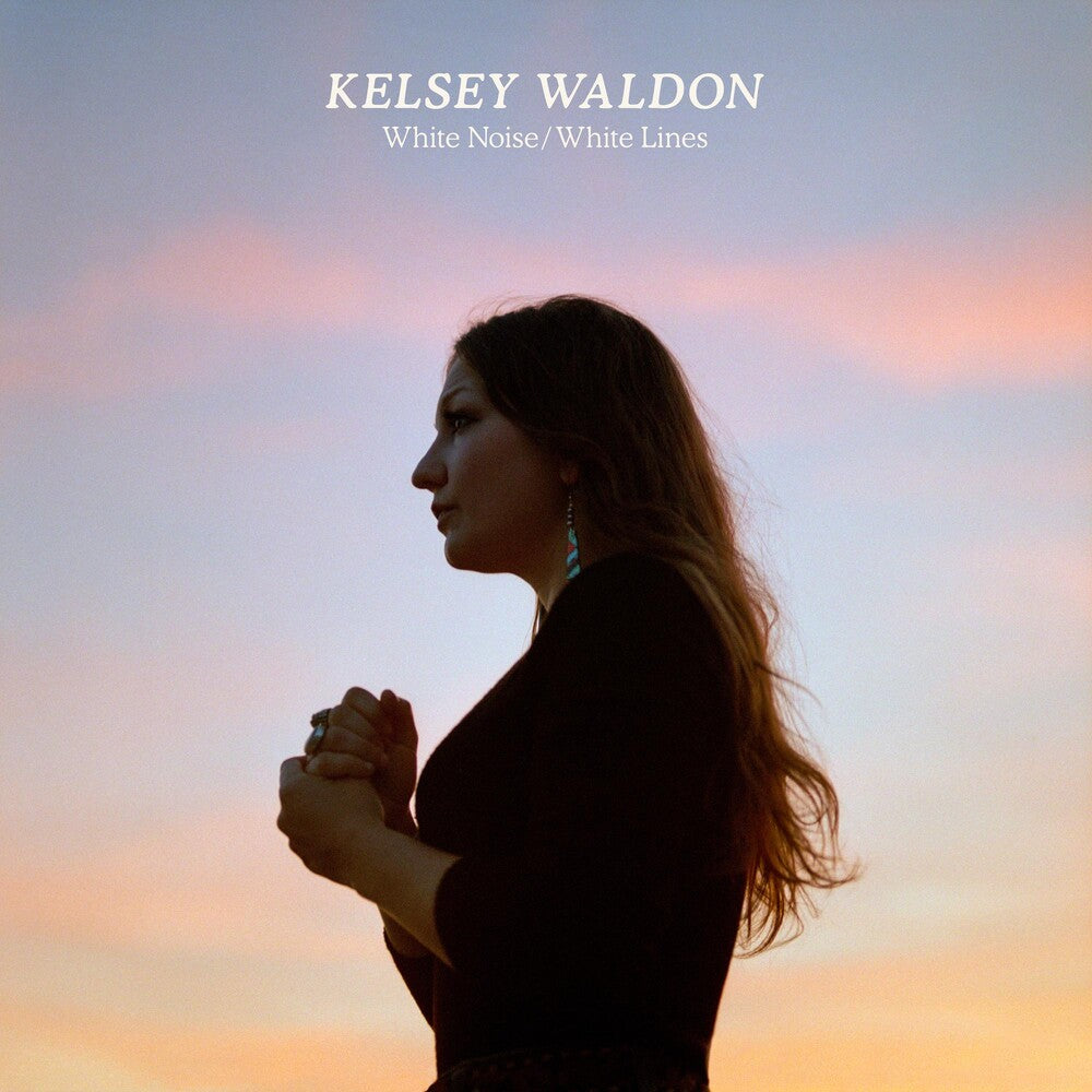 Kelsey Waldon- White Noise / White Lines [LP] [ vinyl ]