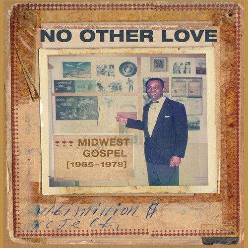 Various Artists- No Other Love: Midwest Gospel (1965-1978) (Various Artists) [ vinyl ]