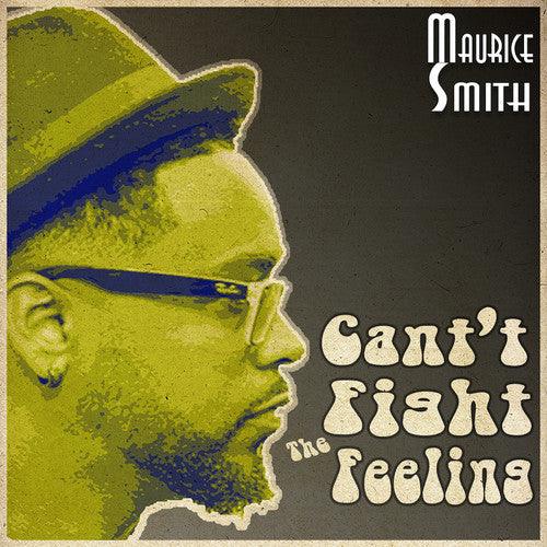 Maurice Smith- Can't Fight The Feeling [ vinyl ]