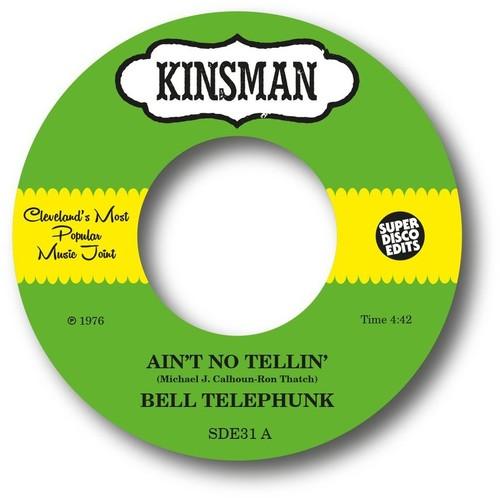 Bell Telephunk- Ain't No Tellin' / Sister Moon [ vinyl ]