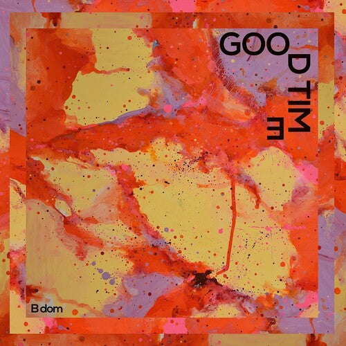 B Dom- Good Time [ vinyl ]