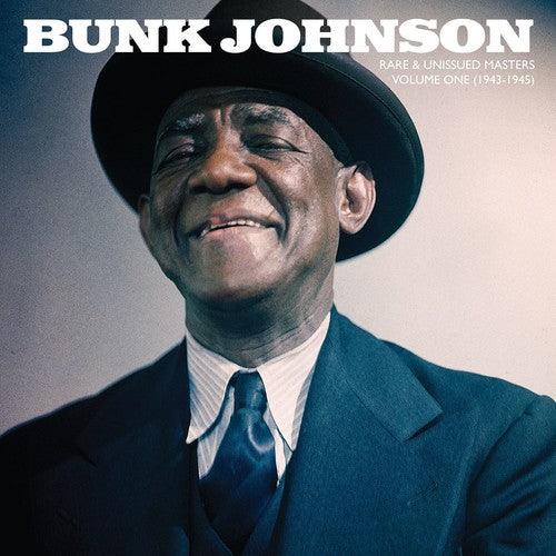 Bunk Johnson- Rare & Unissued Masters: Volume One (1943-1945) [ vinyl ]