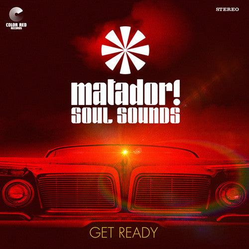 Matador! Soul Sounds- Get Ready [ vinyl ]