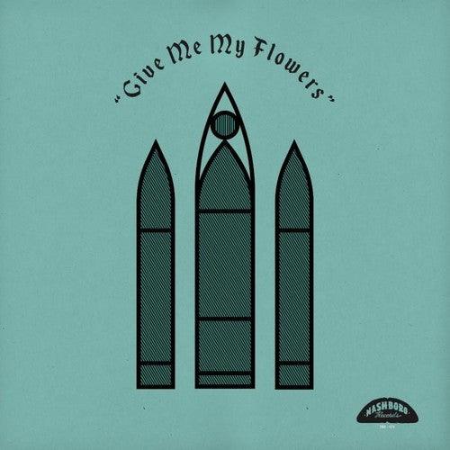 Various Artists- Give Me My Flowers (Various Artists) [ vinyl ]