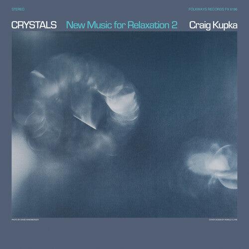 Craig Kupka- Crystals: New Music For Relaxation 2 [ vinyl ]