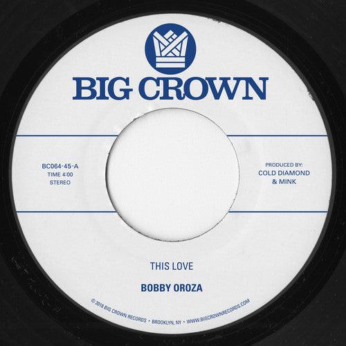 Bobby Oroza- This Love / Should I Take You Home [ vinyl ]