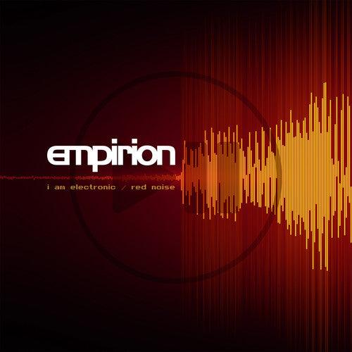 Empirion- I Am Electronic / Red Noise [ vinyl ]