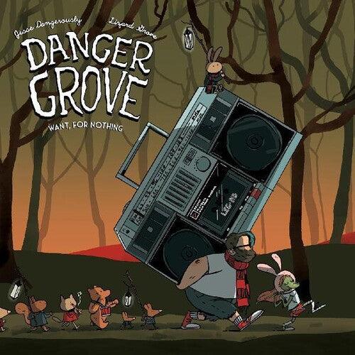 Danger Grove- Want For Nothing [ vinyl ]
