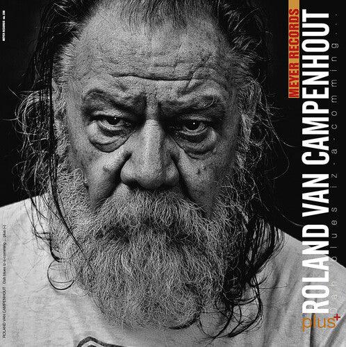 Roland Van Campenhout- Dah Blues Iz-a-comming ..plus[+] [ vinyl ]