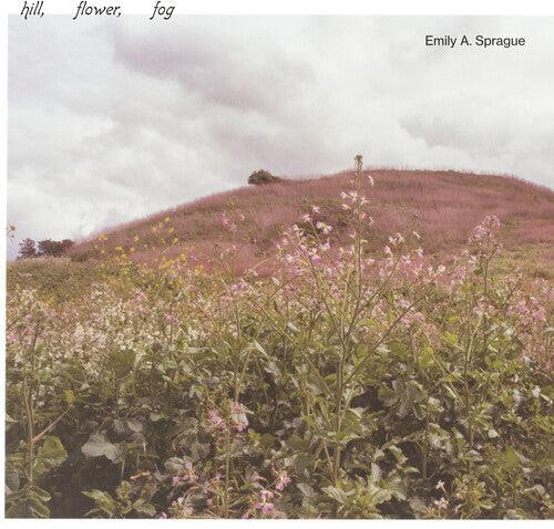 Emily a Sprague- Hill, Flower, Fog [ vinyl ]