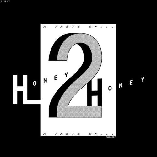 Honey 2 Honey- A Taste Of [ vinyl ]