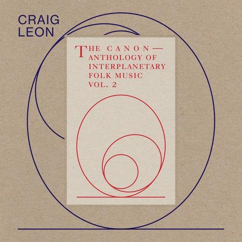 Craig Leon- Anthology Of Interplanetary Folk Music Vol. 2: The [ vinyl ]