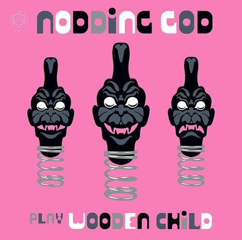 Nodding God- Nodding God Play Wooden Child [ vinyl ]