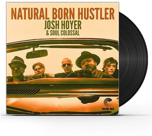 Josh Hoyer- Natural Born Hustler [ vinyl ]