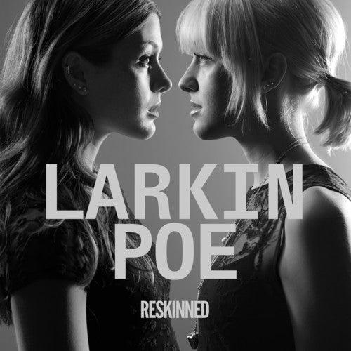 Larkin Poe- Reskinned [ vinyl ]