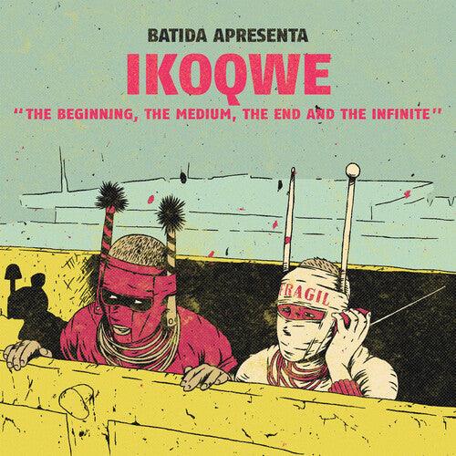 Ikoqwe- The Beginning, The Medium, The End and the Infinite [ vinyl ]