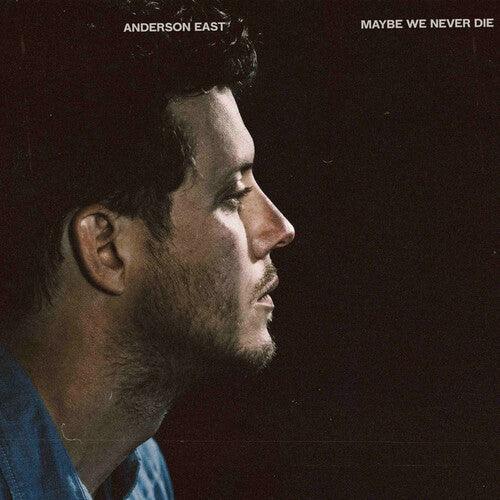 Anderson East- Maybe We Never Die [ vinyl ]