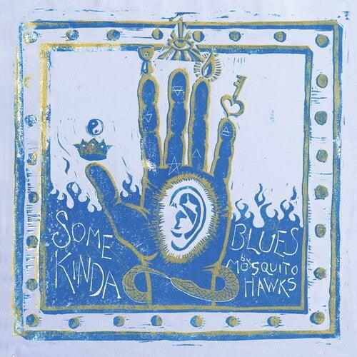 Mosquito Hawks- Some Kinda Blues [ vinyl ]