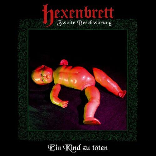 Hexenbrett- Zweite Beschworung: Ein Kind Zu Toten [ vinyl ]