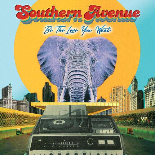 Southern Avenue- Be The Love You Want [ vinyl ]