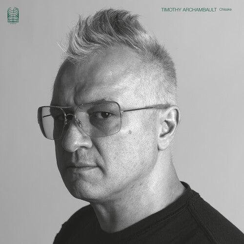 Timothy Archambault- Chisake [ vinyl ]