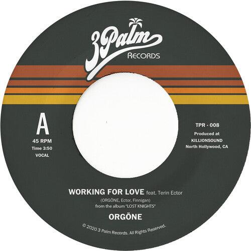 Orgone- Working For Love b/w Dreamer [ vinyl ]