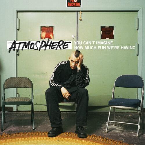 Atmosphere- You Can't Imagine How Much Fun We're Having (Indie Exclusive Vinyl)