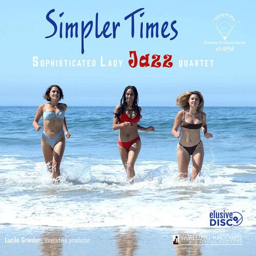 Sophisticated Lady Jazz Quartet- Simpler Times [ vinyl ]